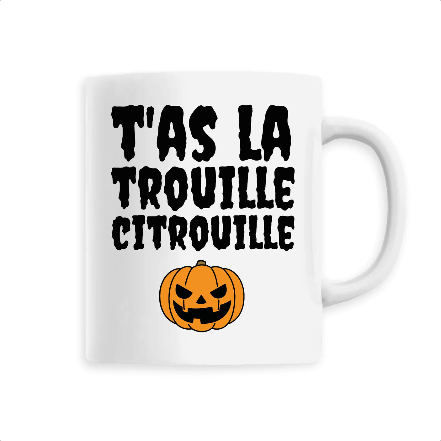 Mug T'as la trouille citrouille 