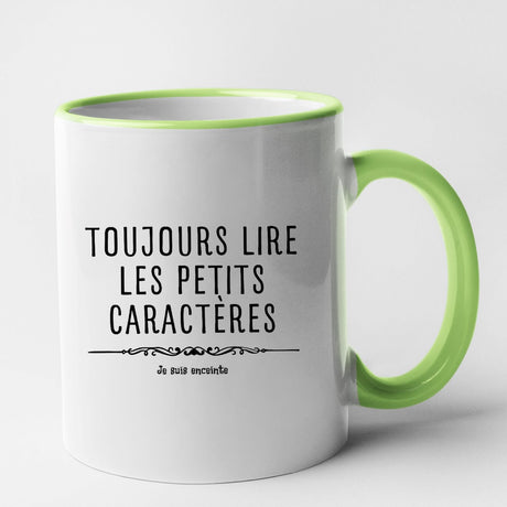 Mug Toujours lire les petits caractères car je suis enceinte Vert