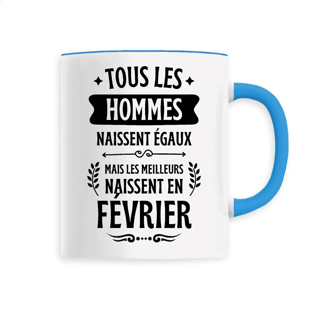 Mug Tous les hommes naissent égaux les meilleurs en février 