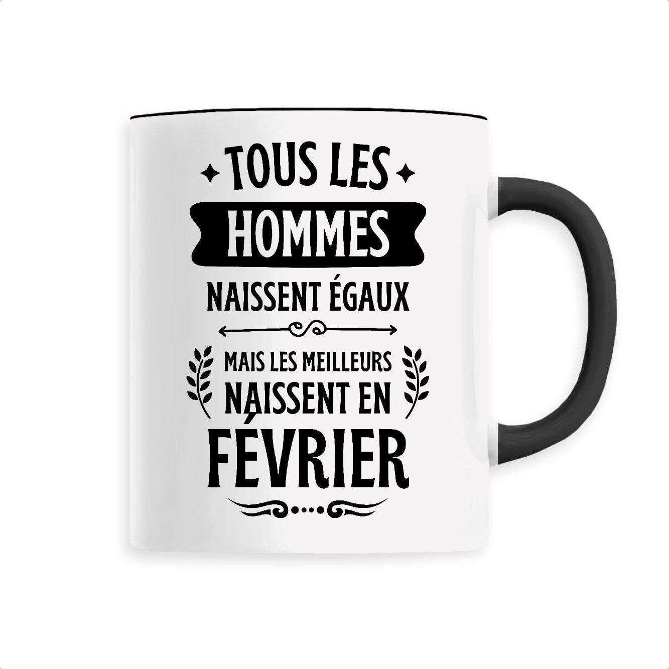 Mug Tous les hommes naissent égaux les meilleurs en février 