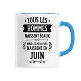 Mug Tous les hommes naissent égaux les meilleurs en juin 