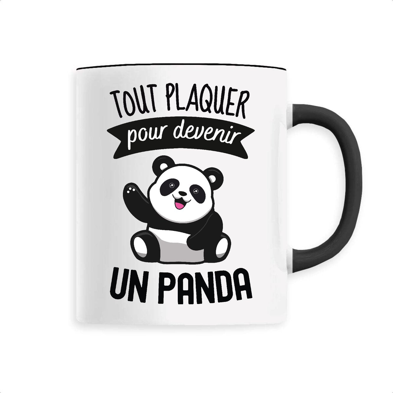Mug Tout plaquer pour devenir un panda 