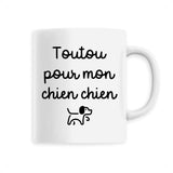 Mug Toutou pour mon chien chien 