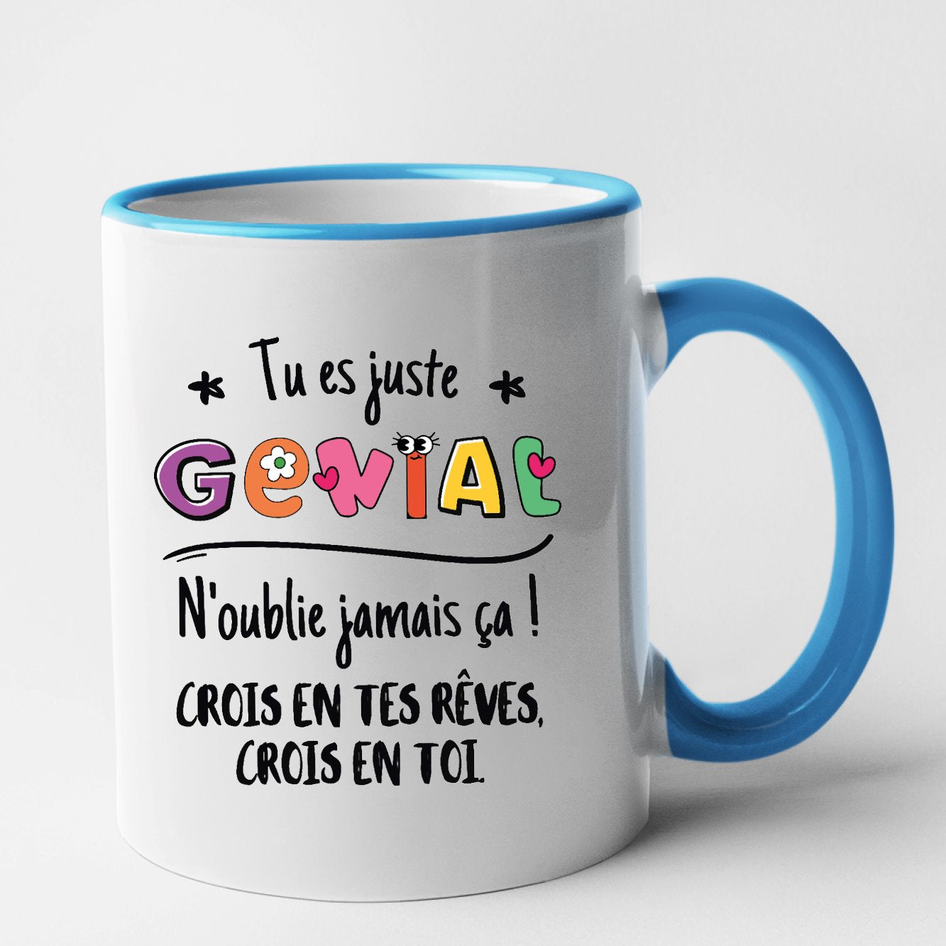 Mug Tu es génial crois en tes rêves Bleu