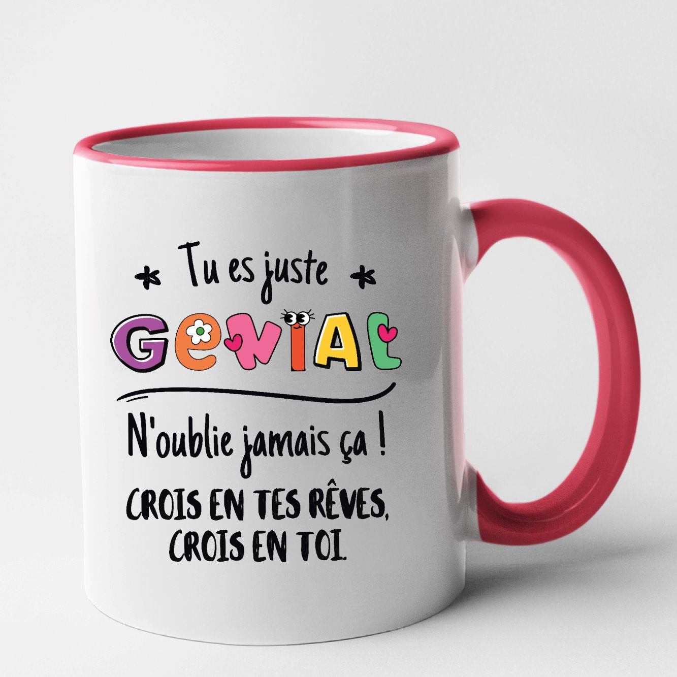 Mug Tu es génial crois en tes rêves Rouge