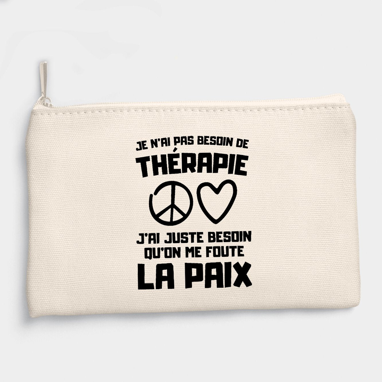 Pochette Je n'ai pas besoin de thérapie juste qu'on me foute la paix Beige