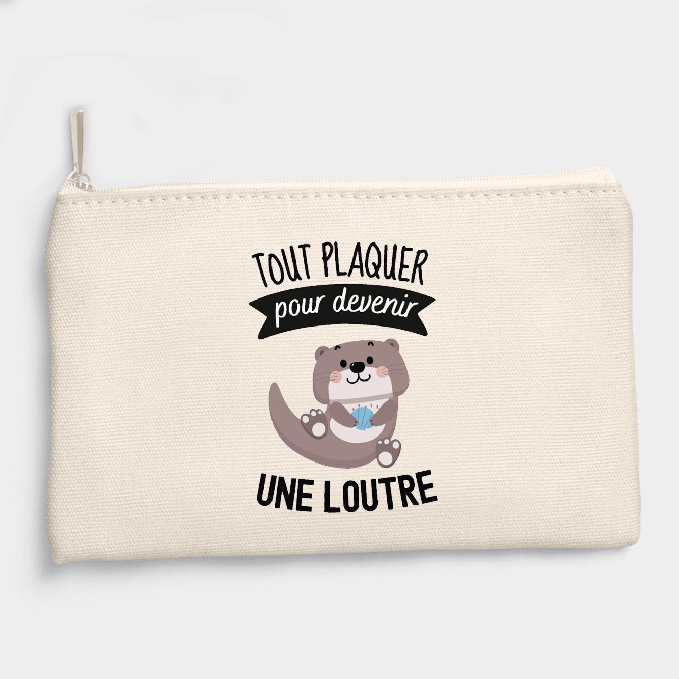 Pochette Tout plaquer pour devenir une loutre Beige