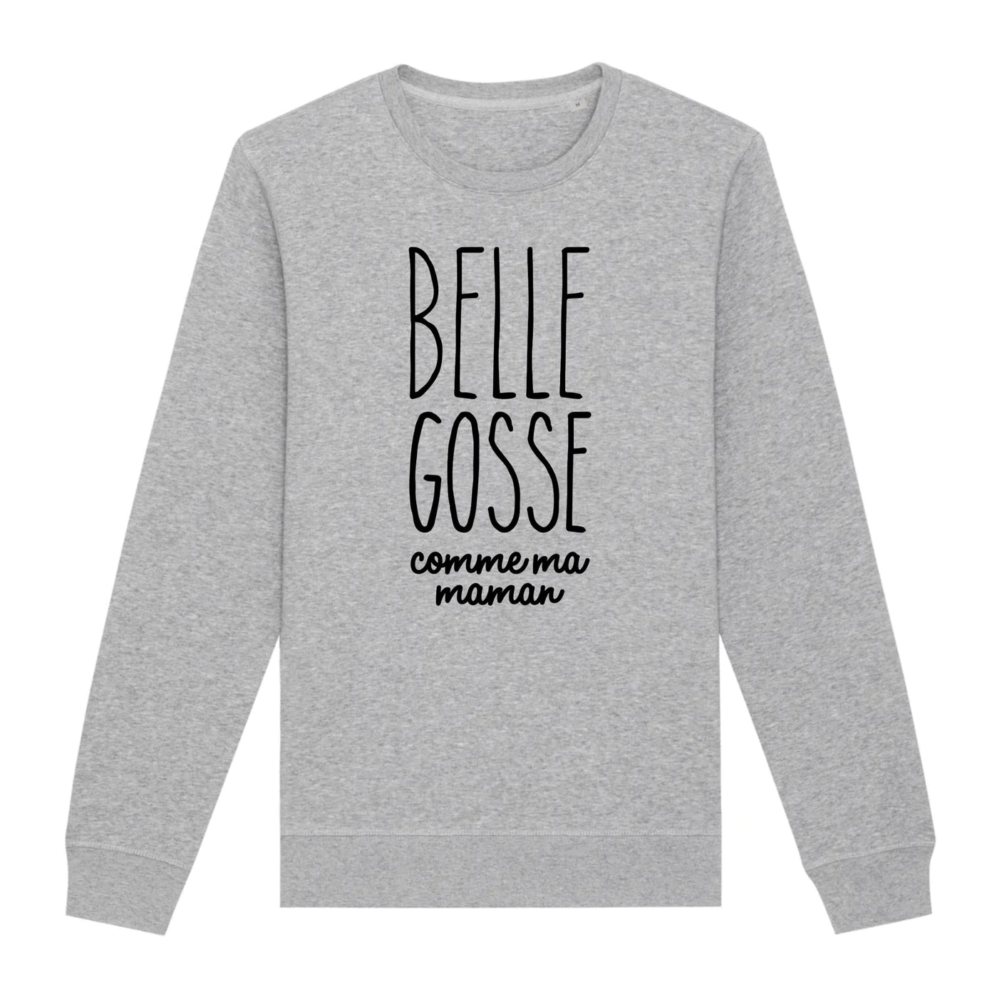 Sweat Adulte Belle gosse comme maman 