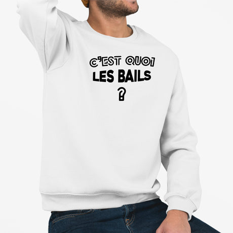 Sweat Adulte C'est quoi les bails Blanc