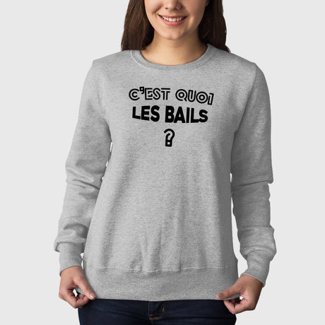 Sweat Adulte C'est quoi les bails Gris