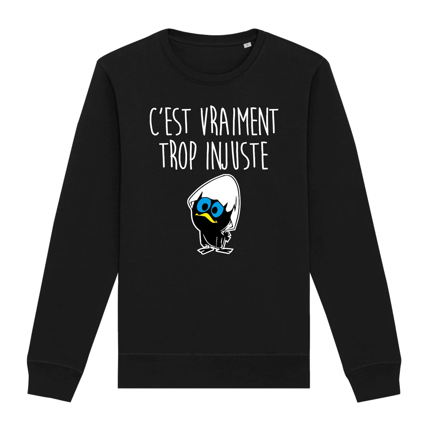 Sweat Adulte C'est vraiment trop injuste 