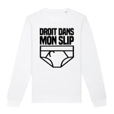 Sweat Adulte Droit dans mon slip 