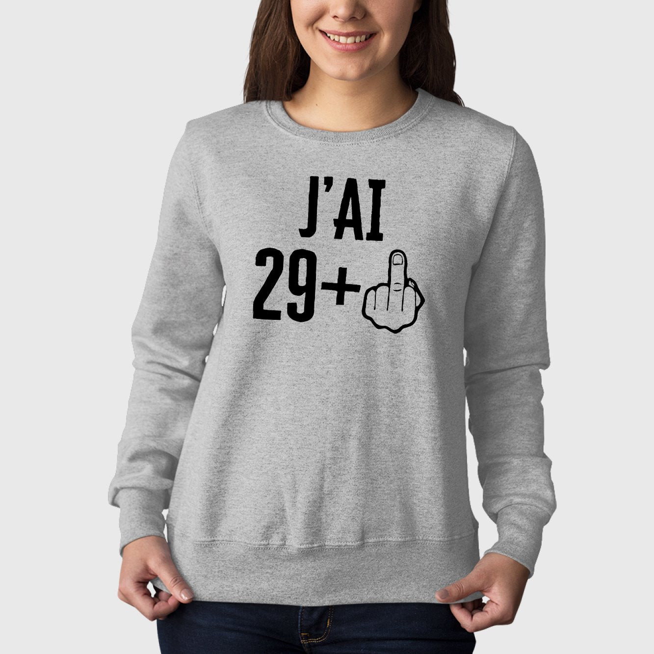 Sweat Adulte J'ai 30 ans 29 + 1 Gris