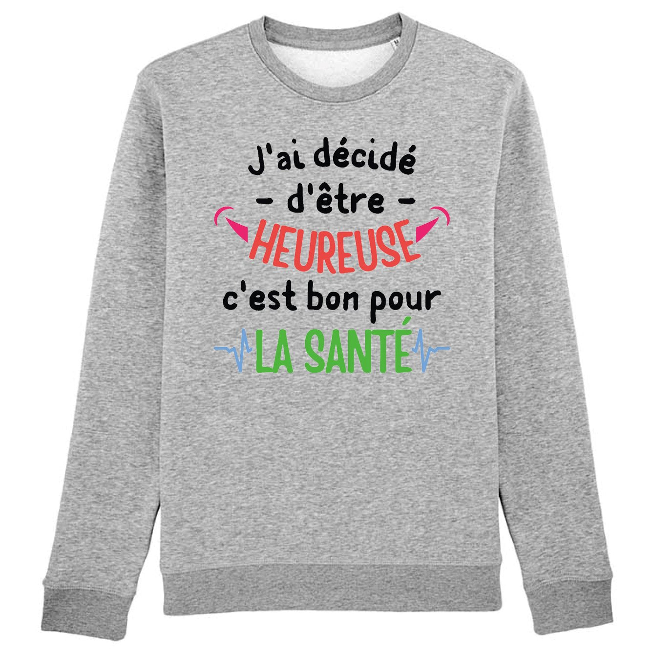 Sweat Adulte J'ai décidé d'être heureuse 