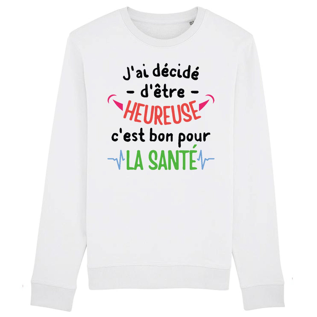 Sweat Adulte J'ai décidé d'être heureuse 