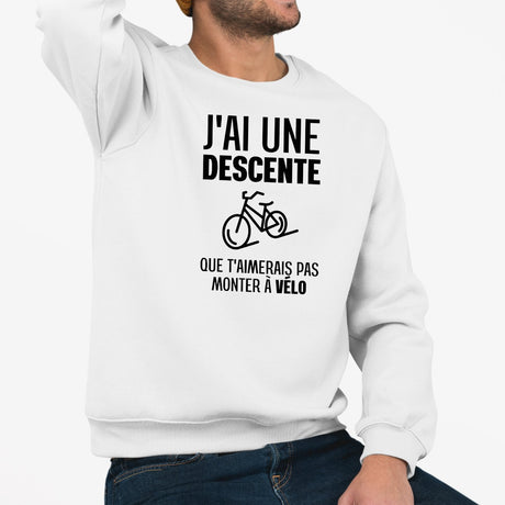 Sweat Adulte J'ai une descente que t'aimerais pas monter à vélo Blanc