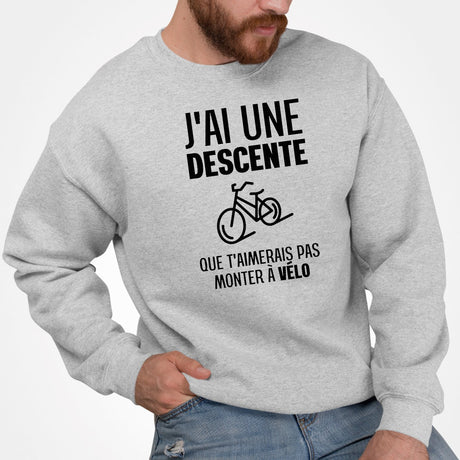 Sweat Adulte J'ai une descente que t'aimerais pas monter à vélo Gris