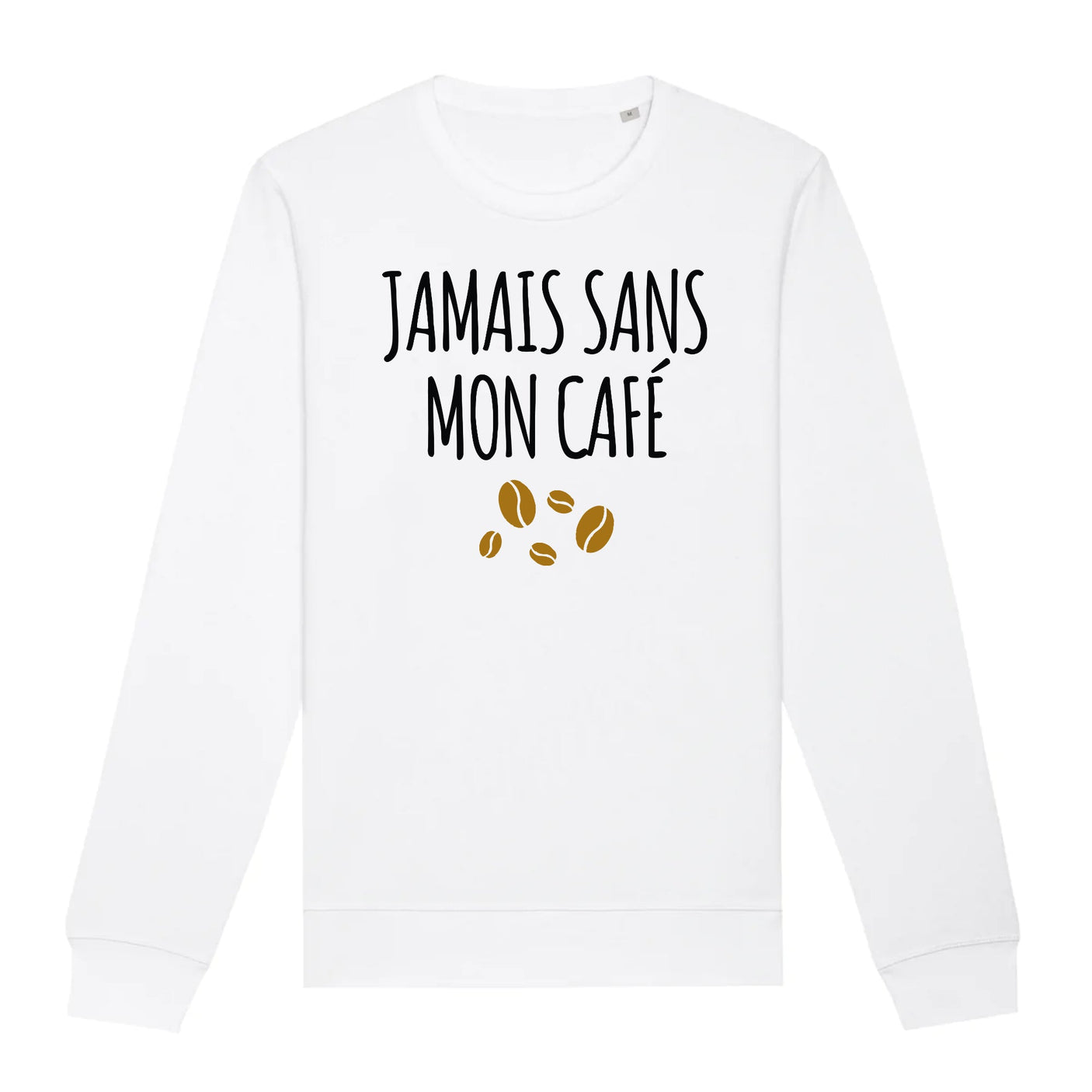 Sweat Adulte Jamais sans mon café 