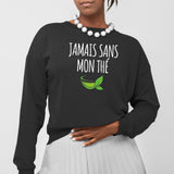 Sweat Adulte Jamais sans mon thé Noir