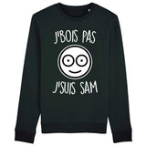 Sweat Adulte J'bois pas j'suis Sam 