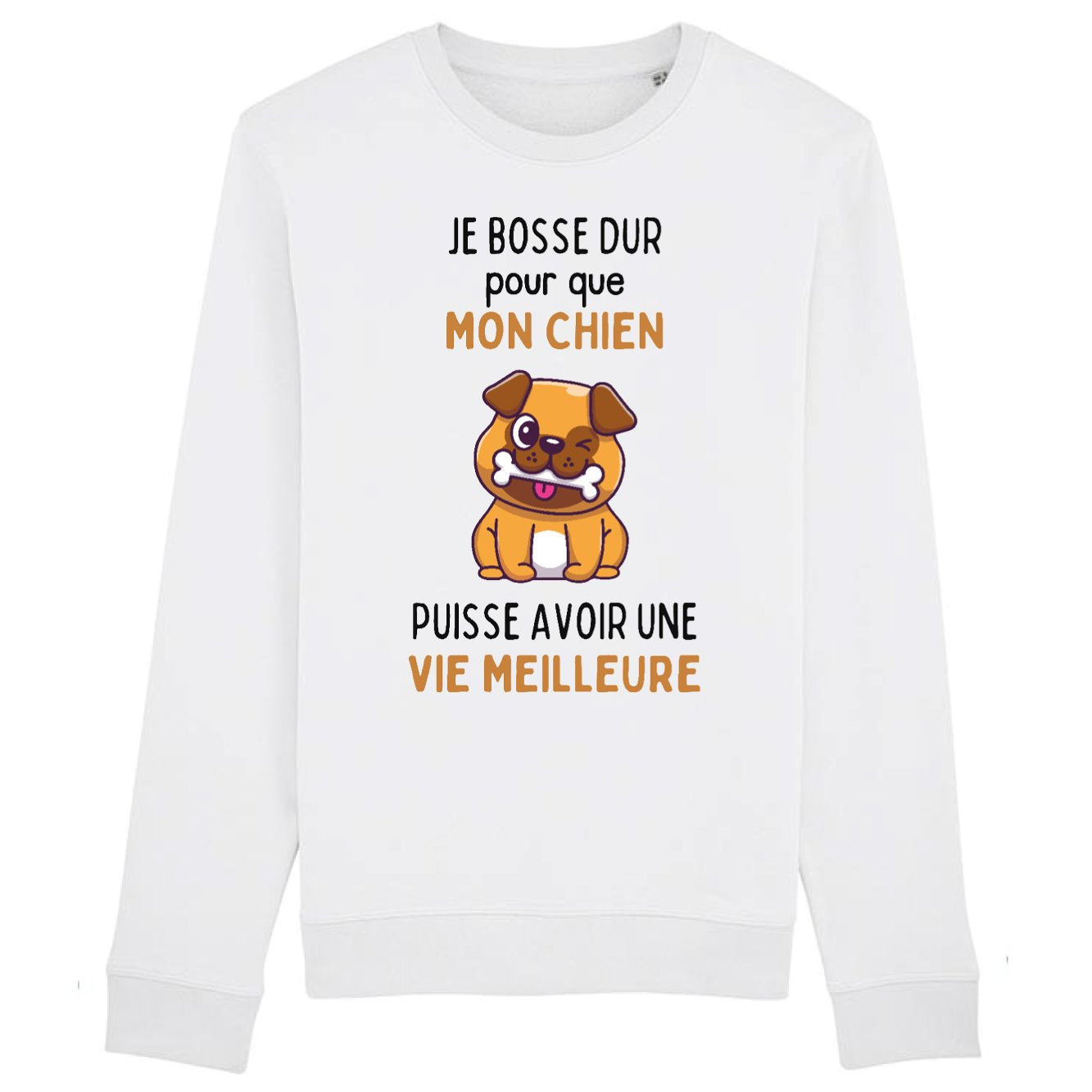 Sweat Adulte Je bosse dur pour mon chien 