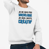 Sweat Adulte Je ne suis pas bordélique je suis créatif Blanc