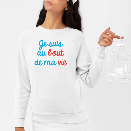 Sweat Adulte Je suis au bout de ma vie Blanc