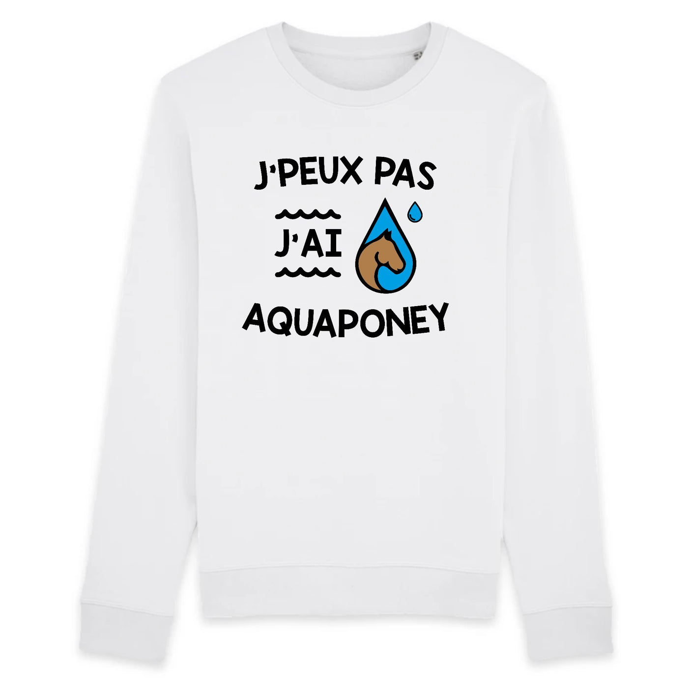 Sweat Adulte J'peux pas j'ai aquaponey 
