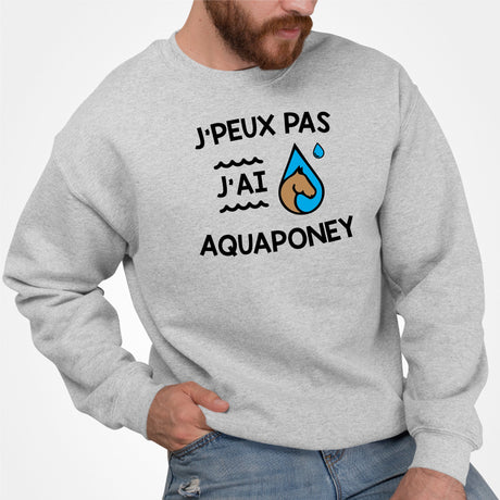 Sweat Adulte J'peux pas j'ai aquaponey Gris