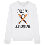 Sweat Adulte J'peux pas j'ai baseball 