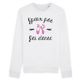 Sweat Adulte J'peux pas j'ai danse 