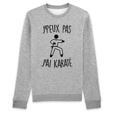 Sweat Adulte J'peux pas j'ai karaté 