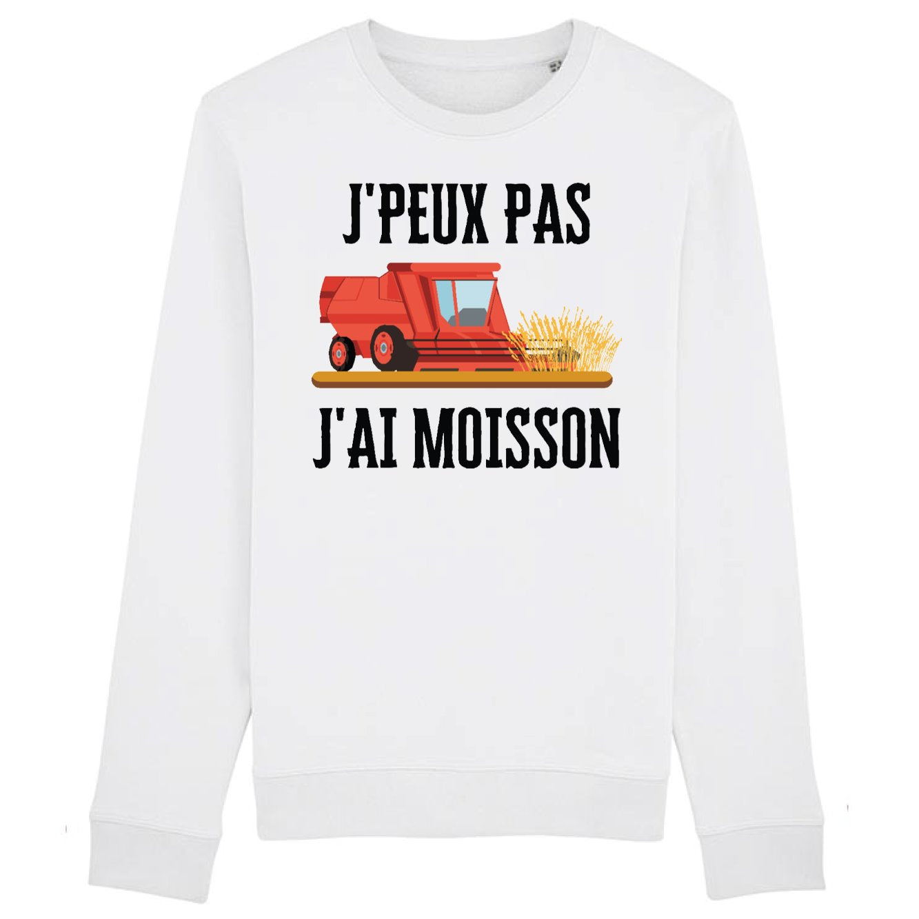 Sweat Adulte J'peux pas j'ai moisson 