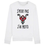 Sweat Adulte J'peux pas j'ai moto 
