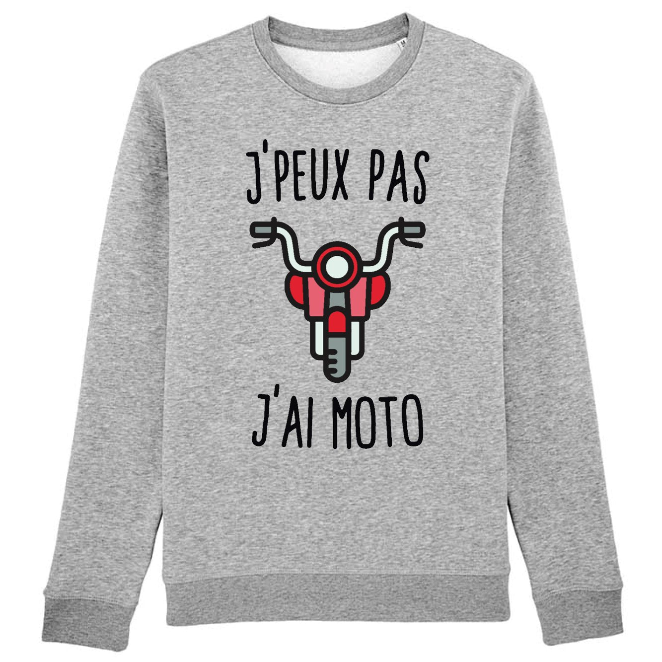 Sweat Adulte J'peux pas j'ai moto 