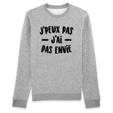 Sweat Adulte J'peux pas j'ai pas envie 