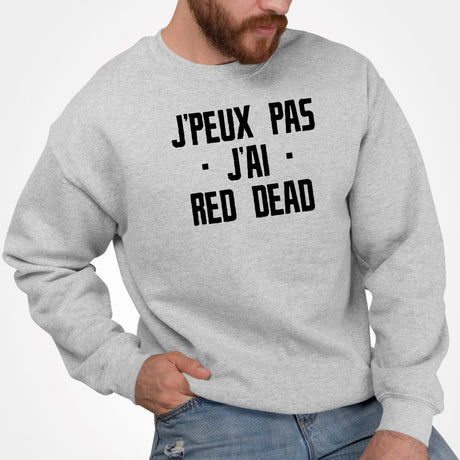 Sweat Adulte J'peux pas j'ai red dead Gris