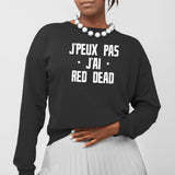 Sweat Adulte J'peux pas j'ai red dead Noir