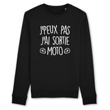 Sweat Adulte J'peux pas j'ai sortie moto 