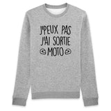 Sweat Adulte J'peux pas j'ai sortie moto 