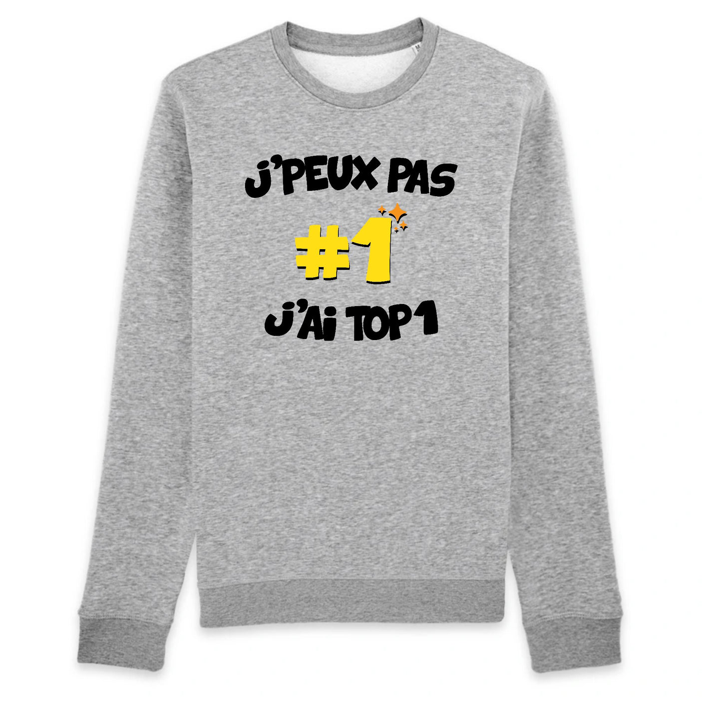 Sweat Adulte J'peux pas j'ai TOP1 
