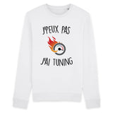 Sweat Adulte J'peux pas j'ai tuning 