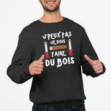 Sweat Adulte J'peux pas je dois faire du bois Noir