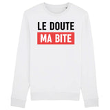 Sweat Adulte Le doute ma bite 