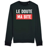 Sweat Adulte Le doute ma bite 