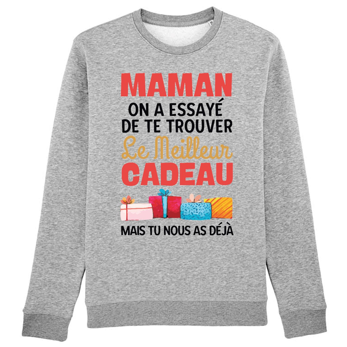 Sweat Adulte Le meilleur cadeau pour maman 