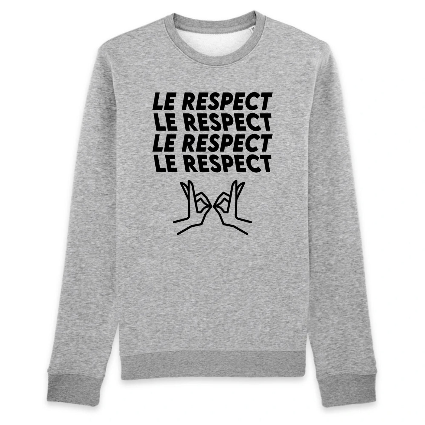 Sweat Adulte Le respect 