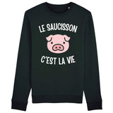 Sweat Adulte Le saucisson c'est la vie 