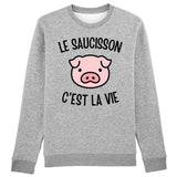 Sweat Adulte Le saucisson c'est la vie 