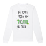 Sweat Adulte Mojito ou tard 